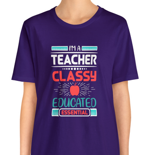 I'm a Teacher Classy T-Shirt