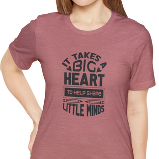 It Takes a Big Heart T-Shirt
