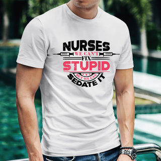 Nurses Can't Fix Stupid